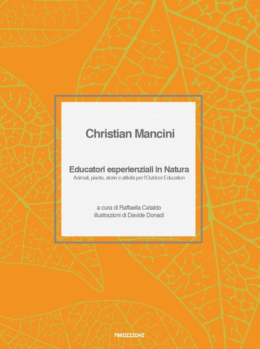 Christian Mancini Educatori esperienziali in Natura - 78edizioni